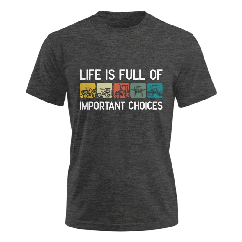 Image of Life Is Full Of Important Choices 40 - Unisex Ultra Cotton Tee