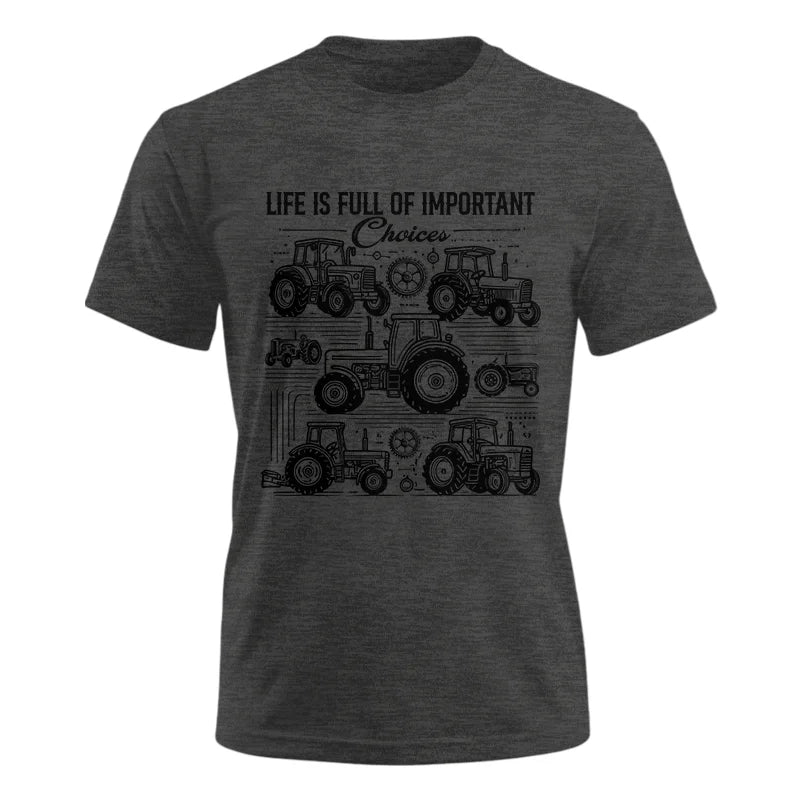 Image of Life Is Full Of Important Choices - Unisex Ultra Cotton Tee