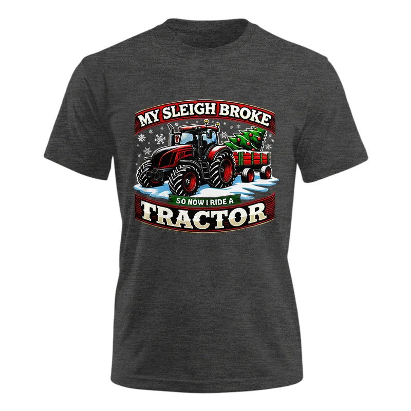 Image of My Sleigh Broke So Now I Ride A Tractor - Unisex Ultra Cotton Tee