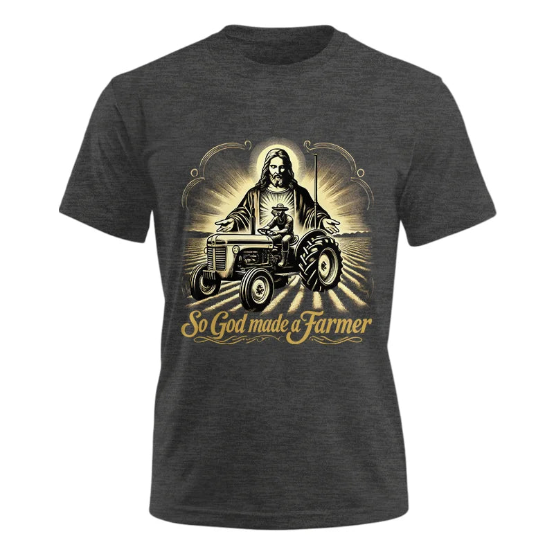 Image of So God Made A Farmer 2 - Unisex Ultra Cotton Tee