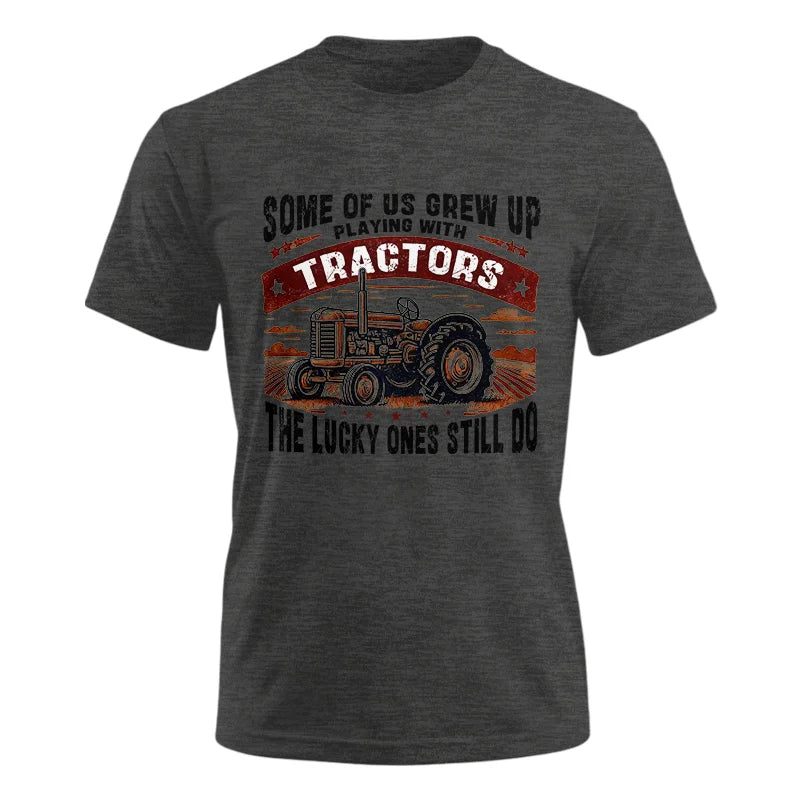 Image of Some Of Us Grew Up Playing With Tractors 2 - Unisex Ultra Cotton Tee