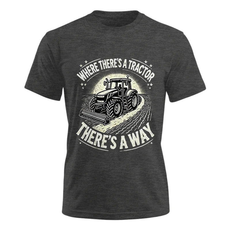 Where There's A Tractor There's A Way 1 - Unisex Ultra Cotton Tee