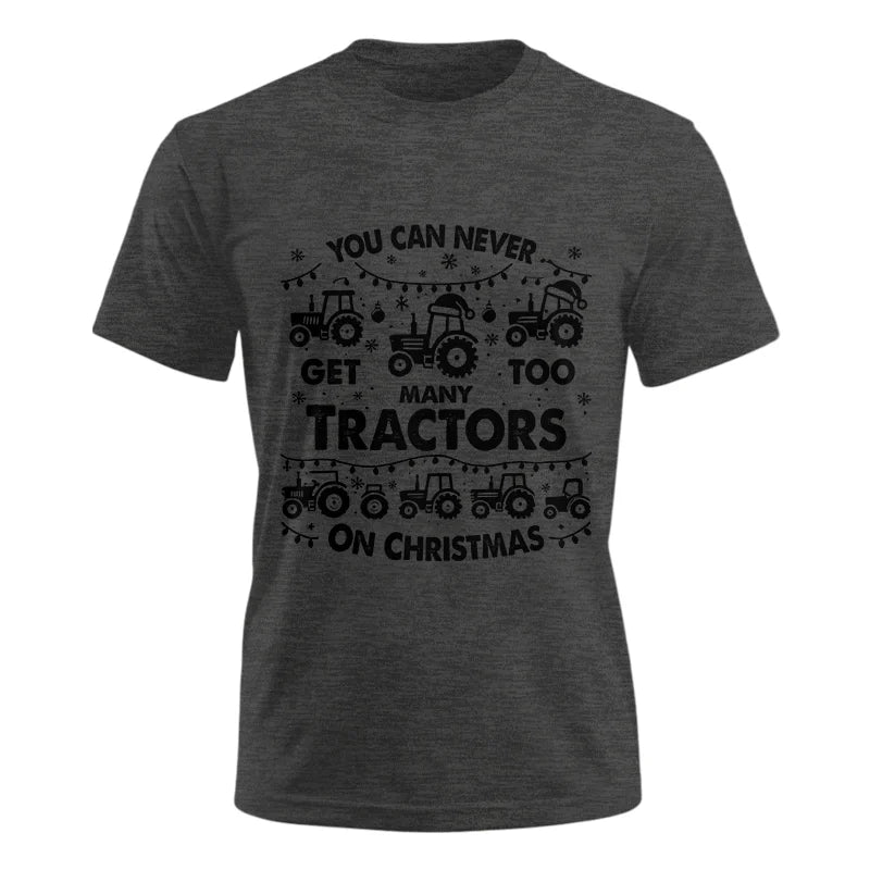 Image of You Can Never Get Too Many Tractors On Christmas - Unisex Ultra Cotton Tee