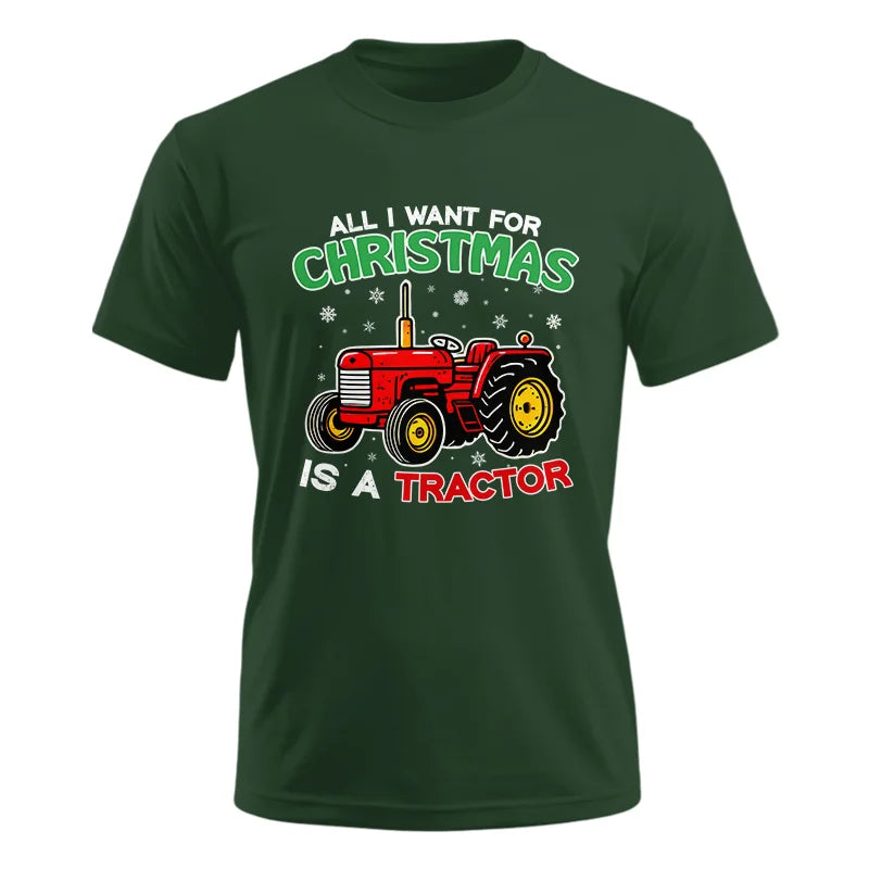 All I Want For Christmas Is A Tractor - Unisex Ultra Cotton Tee