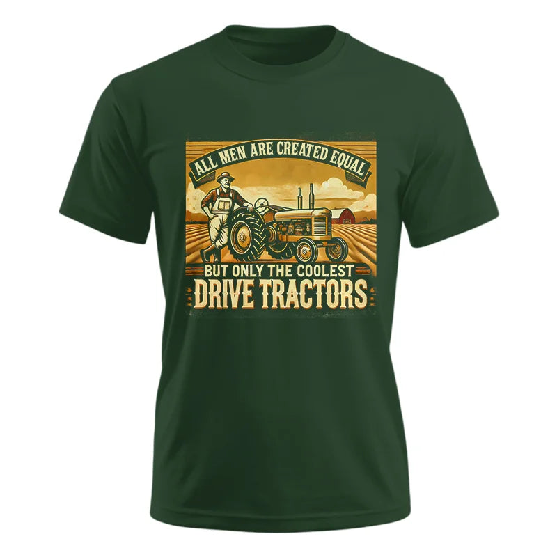 Image of All Men Equal But The Coolest Drive Tractors 1 - Unisex Ultra Cotton Tee