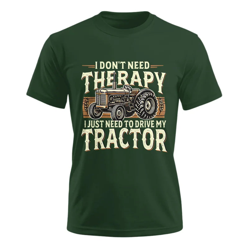 Image of Don't Need Therapy Need To Drive My Tractor - Unisex Ultra Cotton Tee