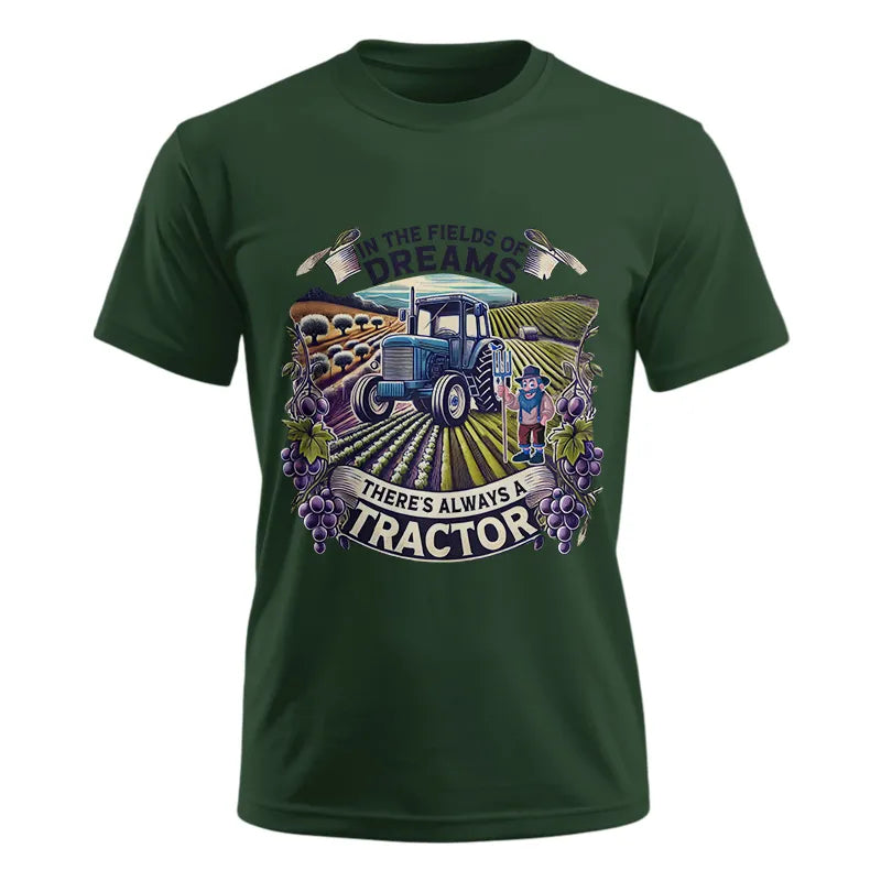 In The Fields Of Dreams There's Always A Tractor 1 - Unisex Ultra Cotton Tee