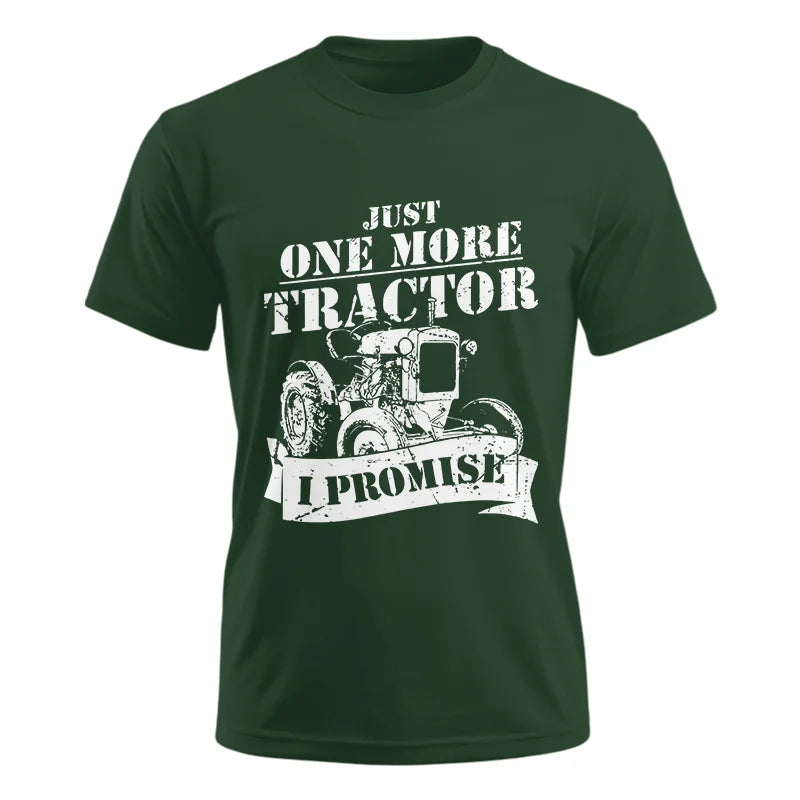 Just One More Tractor I Promise Farmers Farming Farm - Unisex Ultra Cotton Tee