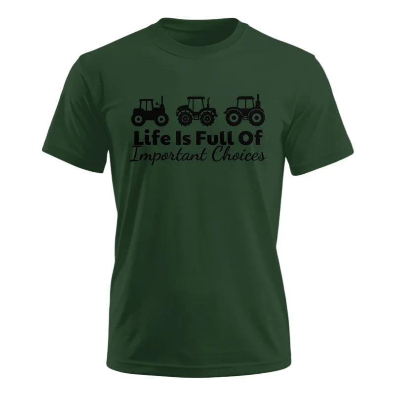 Image of Life Is Full Of Important Choices 19 - Unisex Ultra Cotton Tee