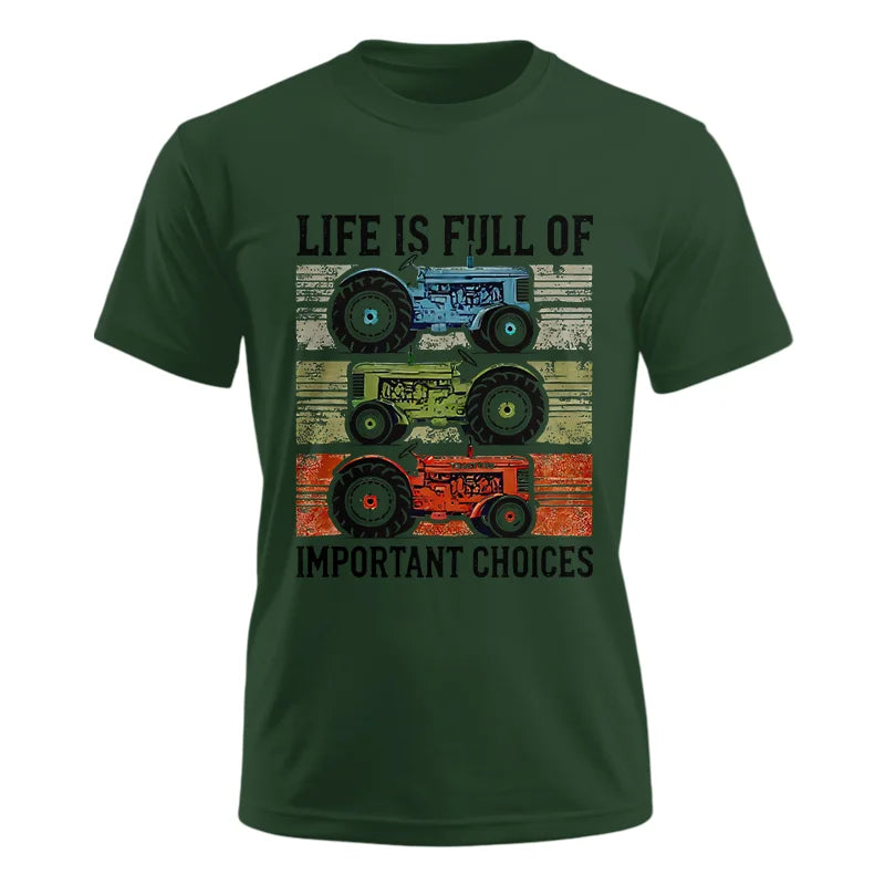 Life Is Full Of Important Choices 3 - Unisex Ultra Cotton Tee