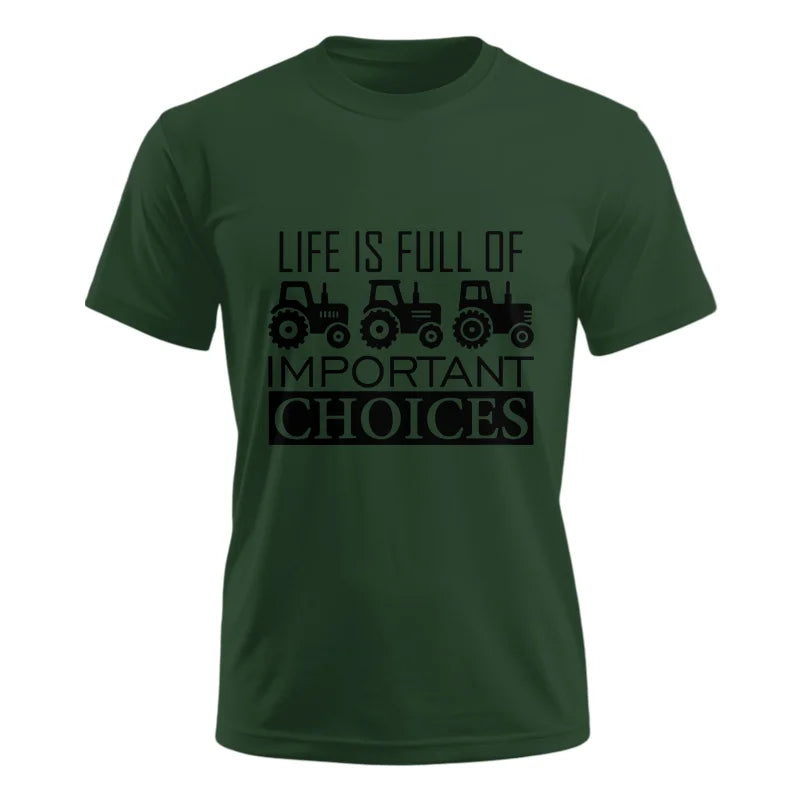 Image of Life Is Full Of Important Choices 35 - Unisex Ultra Cotton Tee