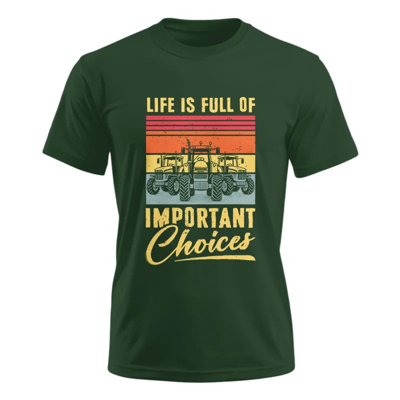 Image of Life Is Full Of Important Choices 39 - Unisex Ultra Cotton Tee