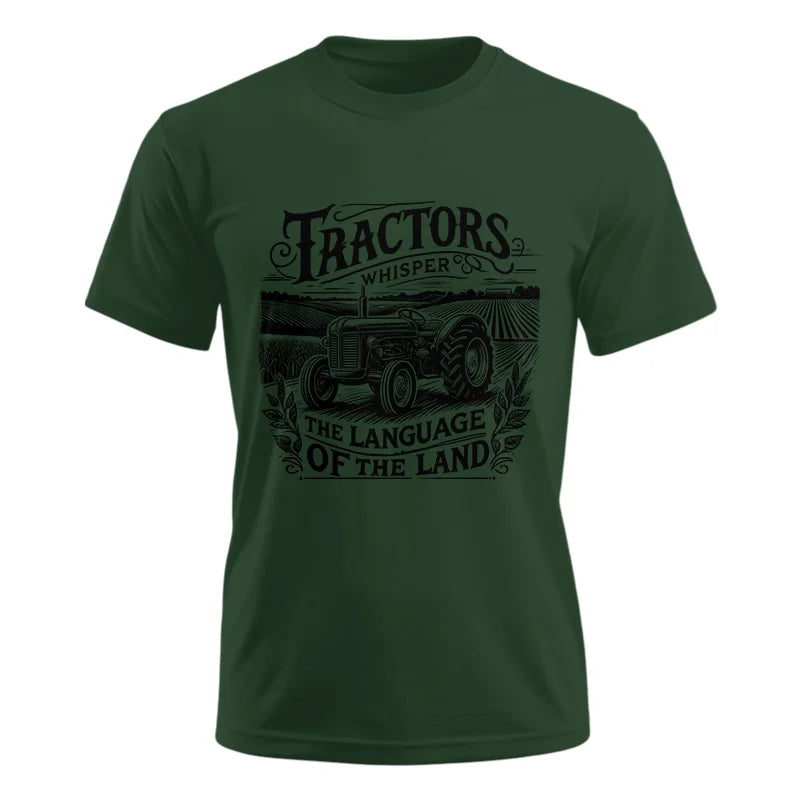 Tractors Whisper The Language Of The Land 1 - Unisex Ultra Cotton Tee