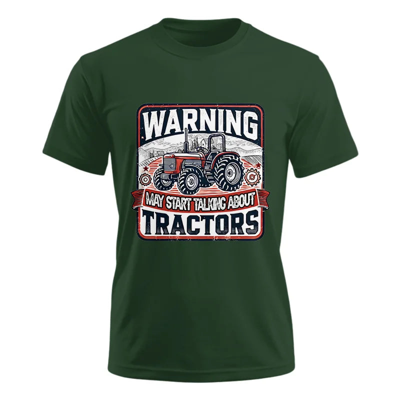 Warning May Start Talking About Tractors - Unisex Ultra Cotton Tee