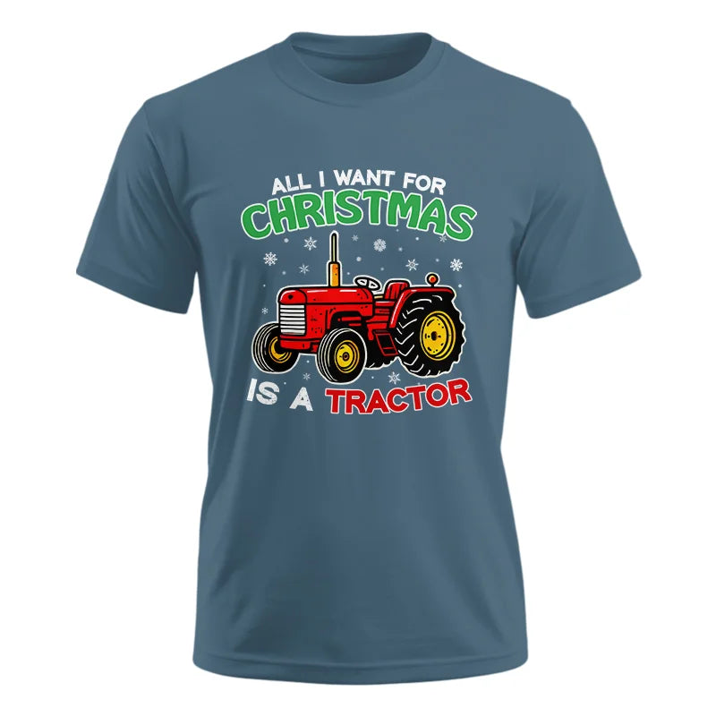 All I Want For Christmas Is A Tractor - Unisex Ultra Cotton Tee