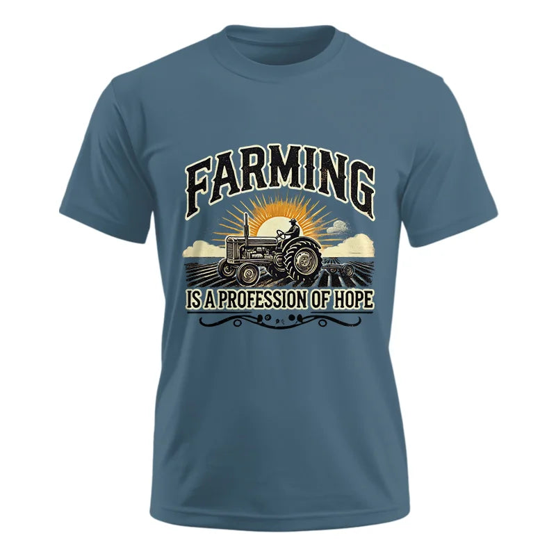 Farming Is A Profession Of Hope 1 - Unisex Ultra Cotton Tee