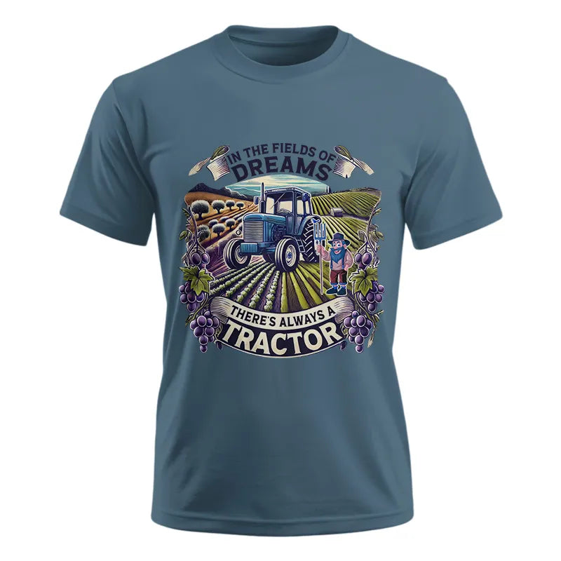 In The Fields Of Dreams There's Always A Tractor 1 - Unisex Ultra Cotton Tee