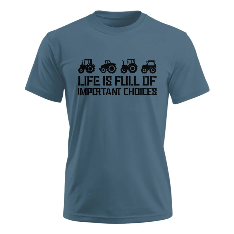 Image of Life Is Full Of Important Choices 20 - Unisex Ultra Cotton Tee