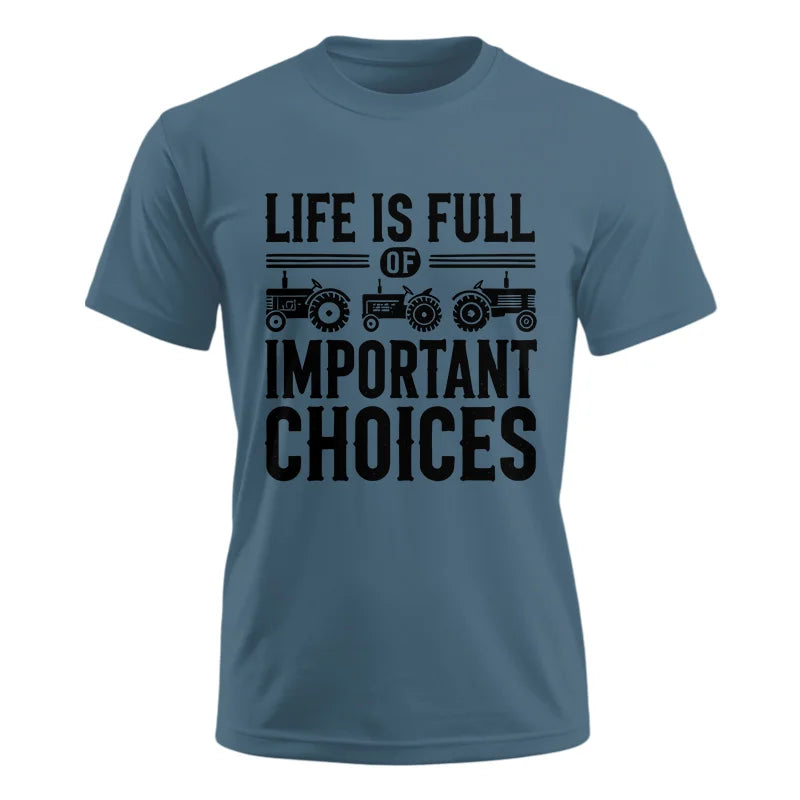 Life Is Full Of Important Choices 26 - Unisex Ultra Cotton Tee