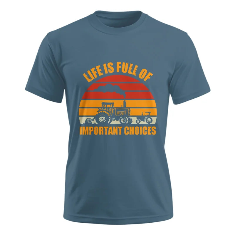 Image of Life Is Full Of Important Choices 32 - Unisex Ultra Cotton Tee