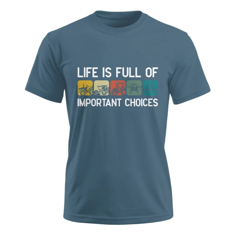 Image of Life Is Full Of Important Choices 40 - Unisex Ultra Cotton Tee