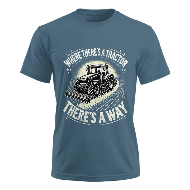 Where There's A Tractor There's A Way 1 - Unisex Ultra Cotton Tee