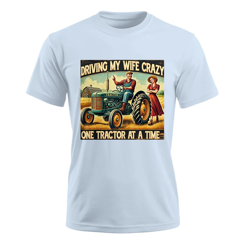 Driving My Wife Crazy One Tractor At A Time - Unisex Ultra Cotton Tee