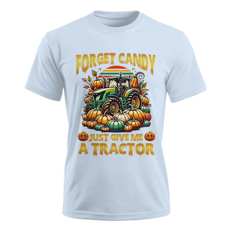 Forget Candy Just Give Me A Tractor - Unisex Ultra Cotton Tee