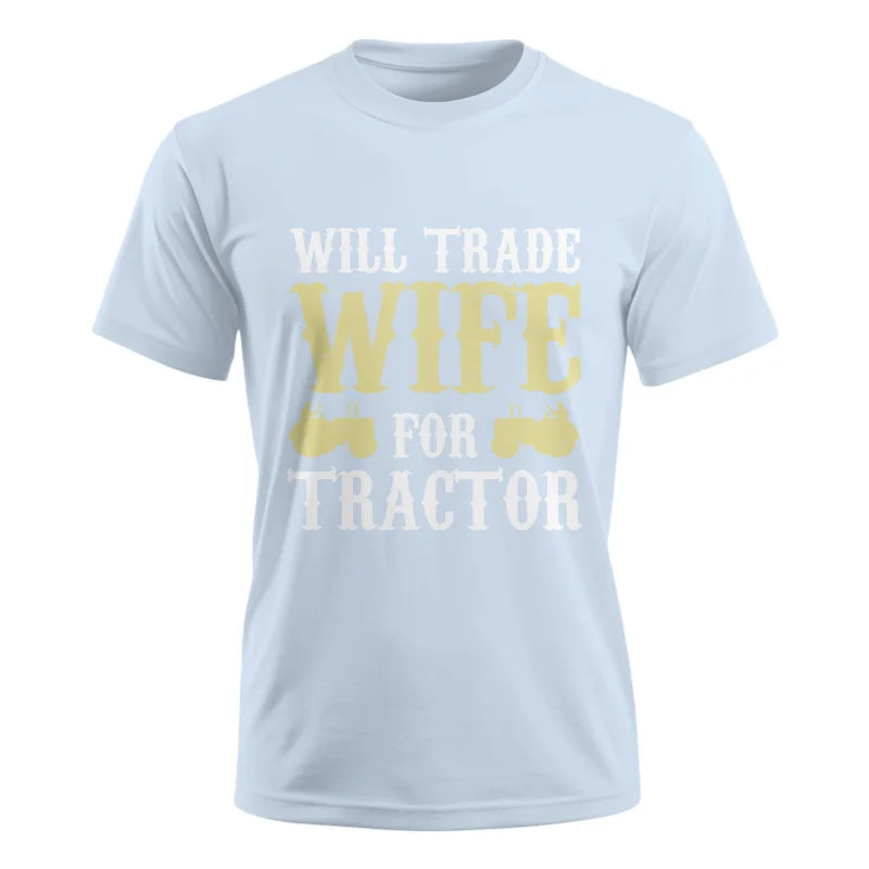 Image of Funny Will Trade Wife For Tractor - Unisex Ultra Cotton Tee