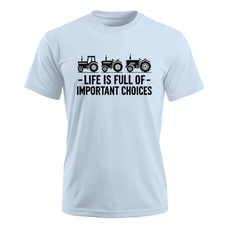 Life Is Full Of Important Choices 21 - Unisex Ultra Cotton Tee