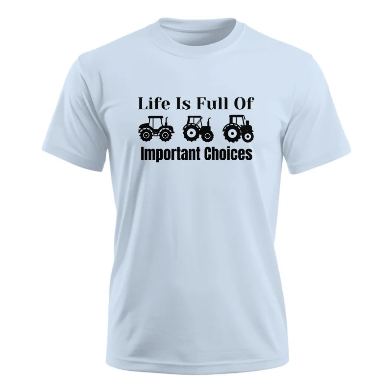 Life Is Full Of Important Choices 22 - Unisex Ultra Cotton Tee