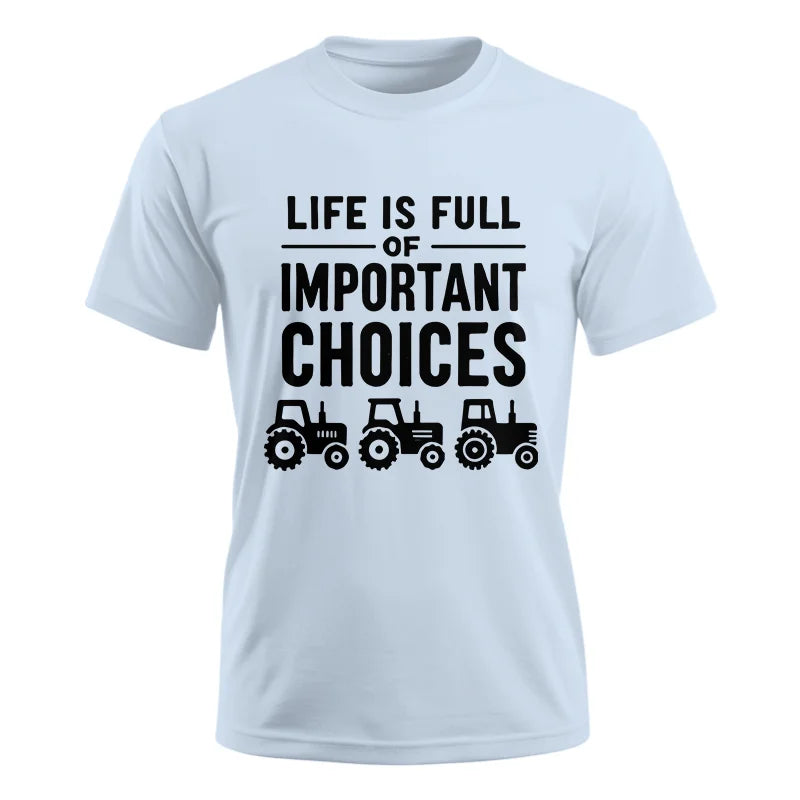 Image of Life Is Full Of Important Choices 27 - Unisex Ultra Cotton Tee