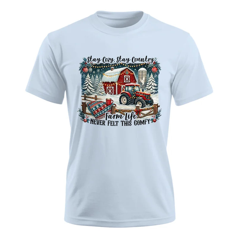 Stay Cozy_Stay Country_Farm Life Never Felt This Comfy 3 - Unisex Ultra Cotton Tee