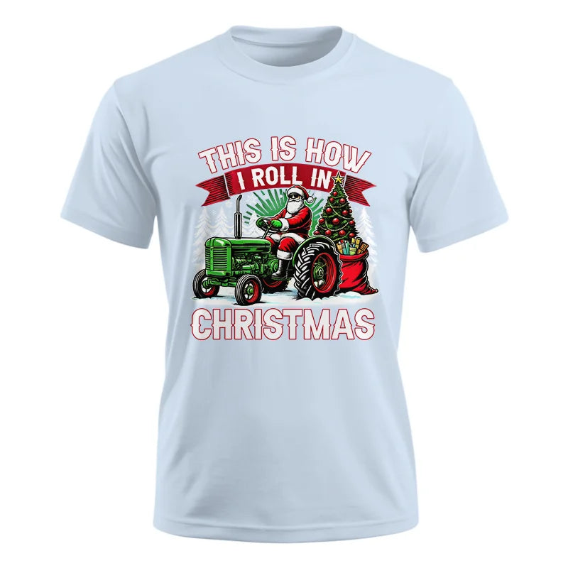 Image of This Is How I Roll In Christmas - Unisex Ultra Cotton Tee