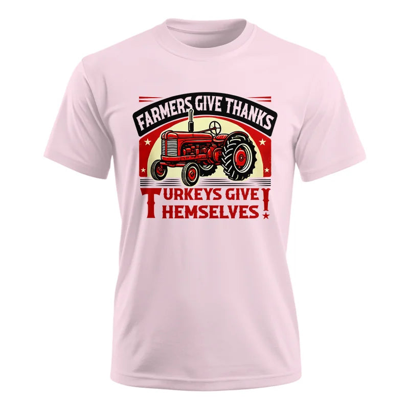 Image of Farmers Give Thanks Turkeys Give Themselves 2 - Unisex Ultra Cotton Tee