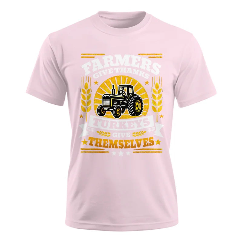 Farmers Give Thanks Turkeys Give Themselves - Unisex Ultra Cotton Tee