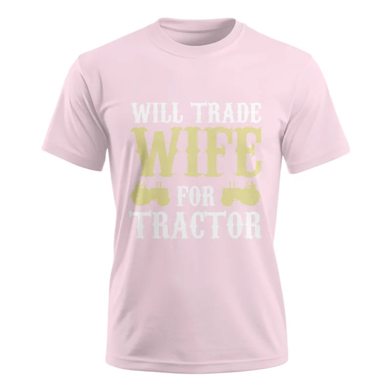 Funny Will Trade Wife For Tractor - Unisex Ultra Cotton Tee