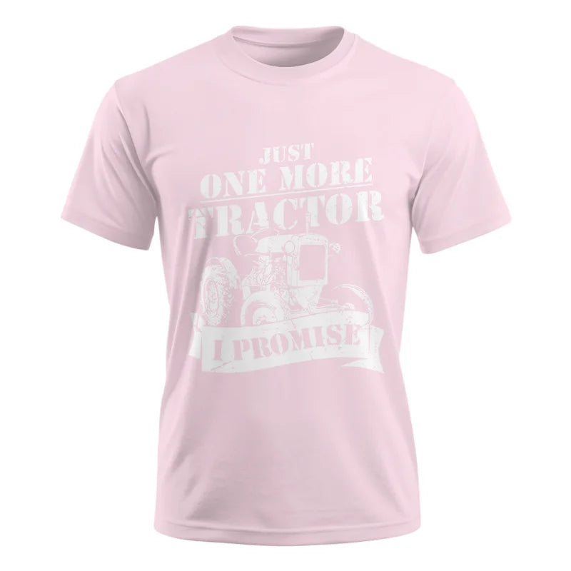 Image of Just One More Tractor I Promise Farmers Farming Farm - Unisex Ultra Cotton Tee