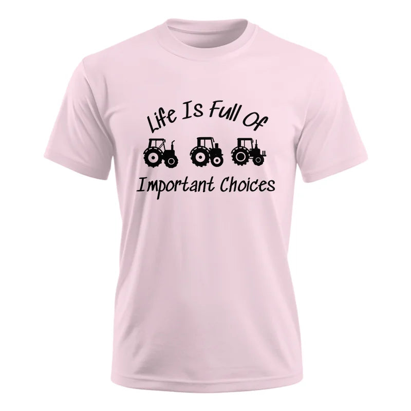 Image of Life Is Full Of Important Choices 15 - Unisex Ultra Cotton Tee