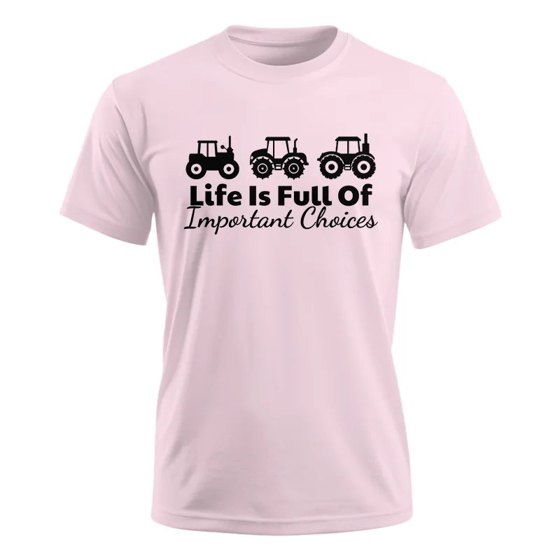 Life Is Full Of Important Choices 19 - Unisex Ultra Cotton Tee