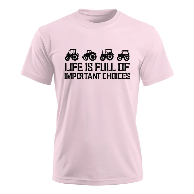 Image of Life Is Full Of Important Choices 20 - Unisex Ultra Cotton Tee