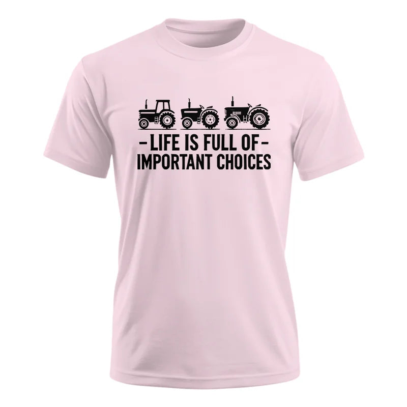 Life Is Full Of Important Choices 21 - Unisex Ultra Cotton Tee