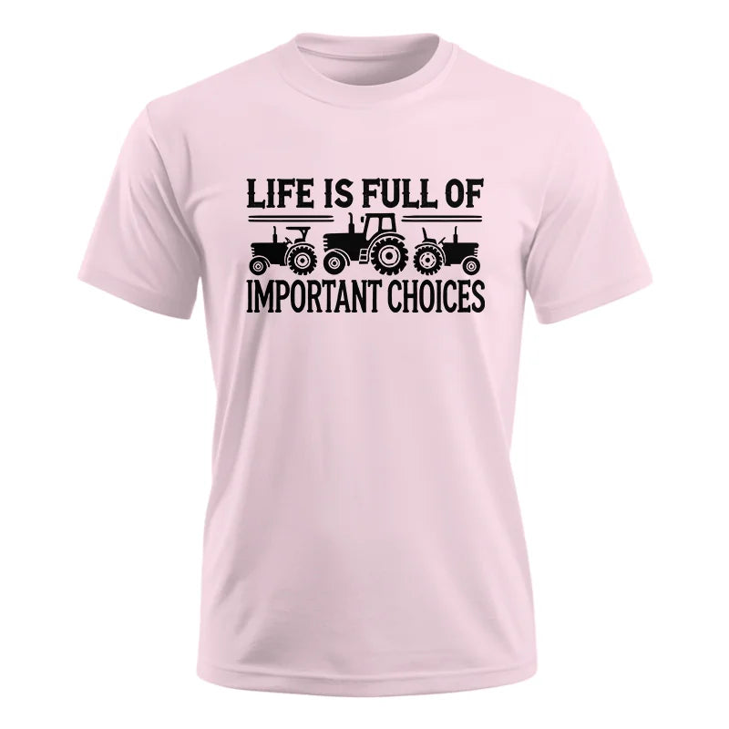 Image of Life Is Full Of Important Choices 24 - Unisex Ultra Cotton Tee