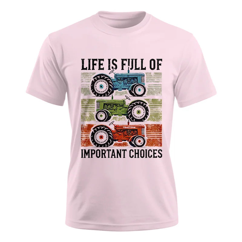 Life Is Full Of Important Choices 3 - Unisex Ultra Cotton Tee