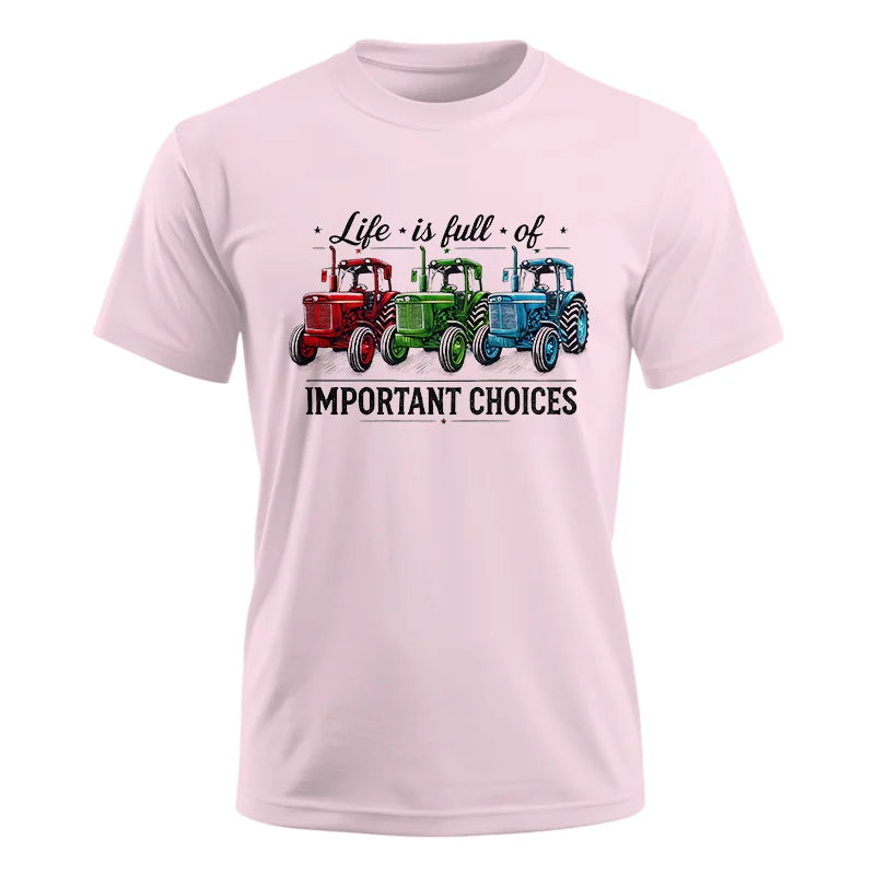 Image of Life Is Full Of Important Choices 6 - Unisex Ultra Cotton Tee