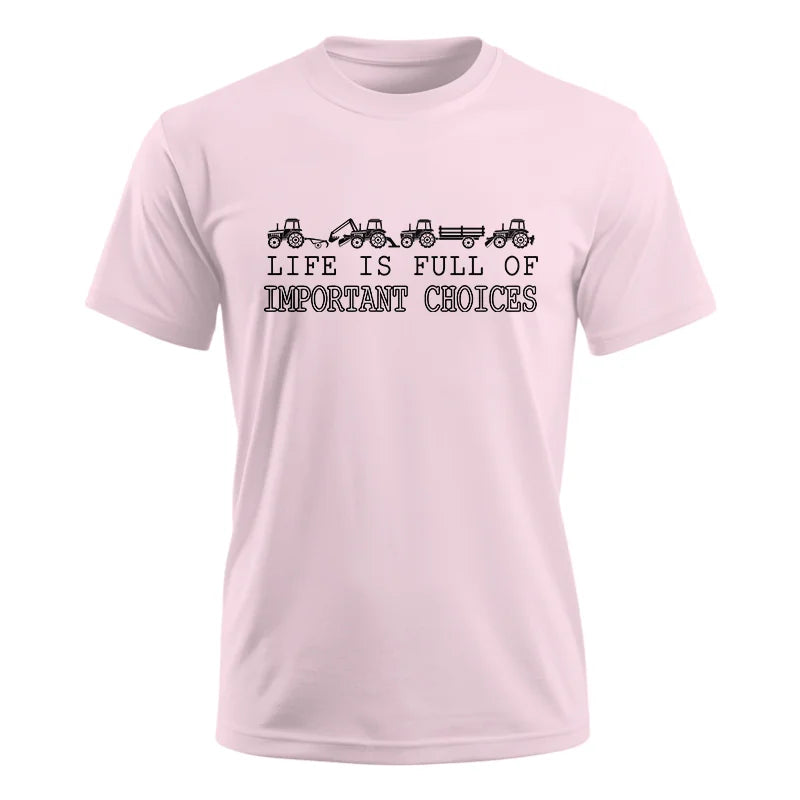 Life Is Full Of Important Choices 8 - Unisex Ultra Cotton Tee