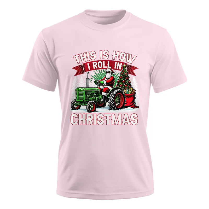 Image of This Is How I Roll In Christmas - Unisex Ultra Cotton Tee