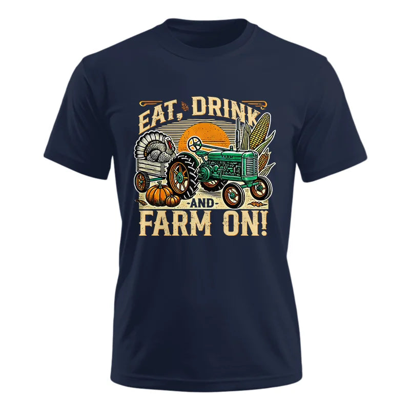 Eat Drink and Farm On - Unisex Ultra Cotton Tee