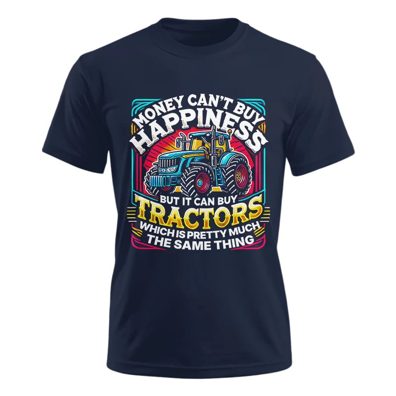 Money Can't Buy Happiness Can Buy Tractors - Unisex Ultra Cotton Tee