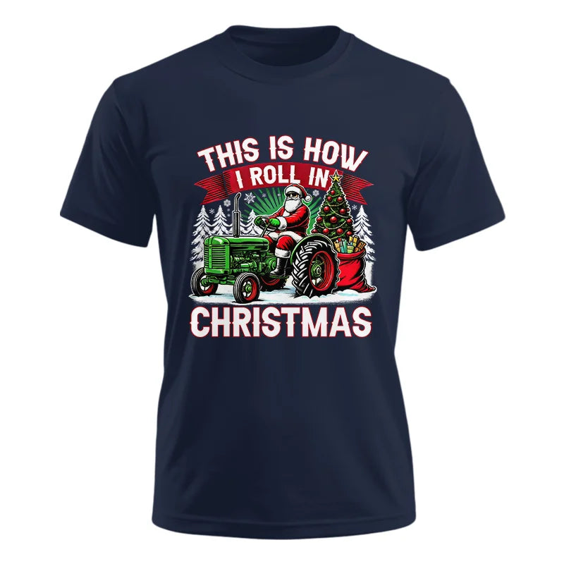 This Is How I Roll In Christmas - Unisex Ultra Cotton Tee